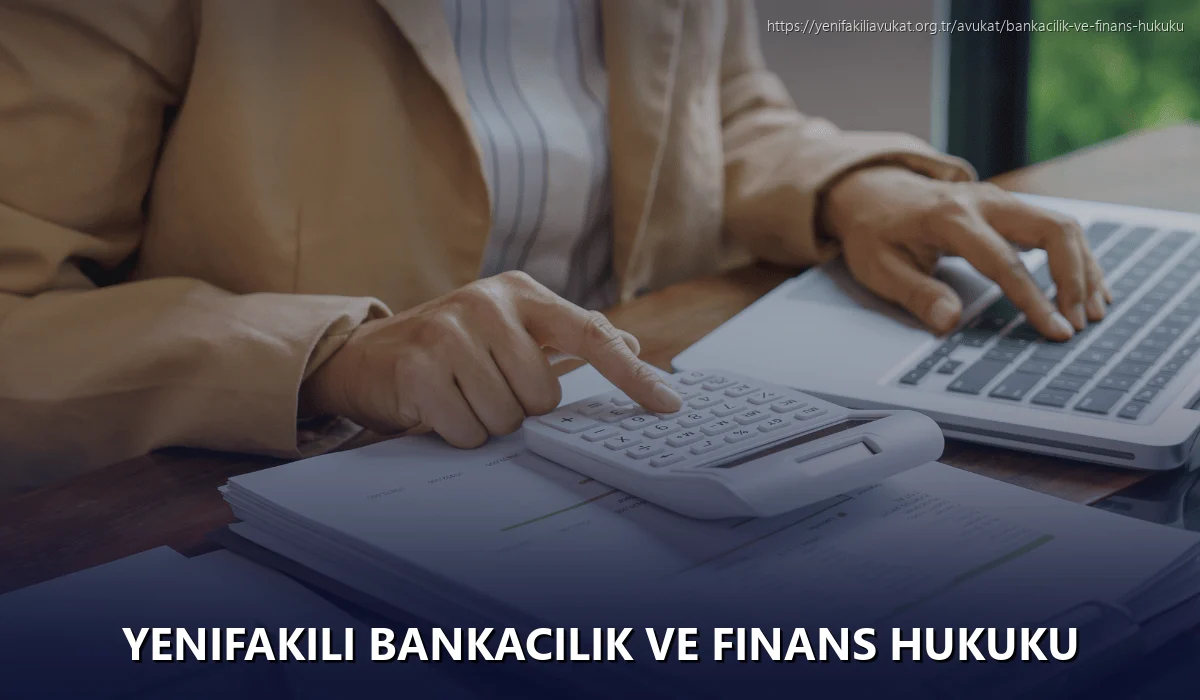 Yenifakili Bankacılık ve Finans Hukuku