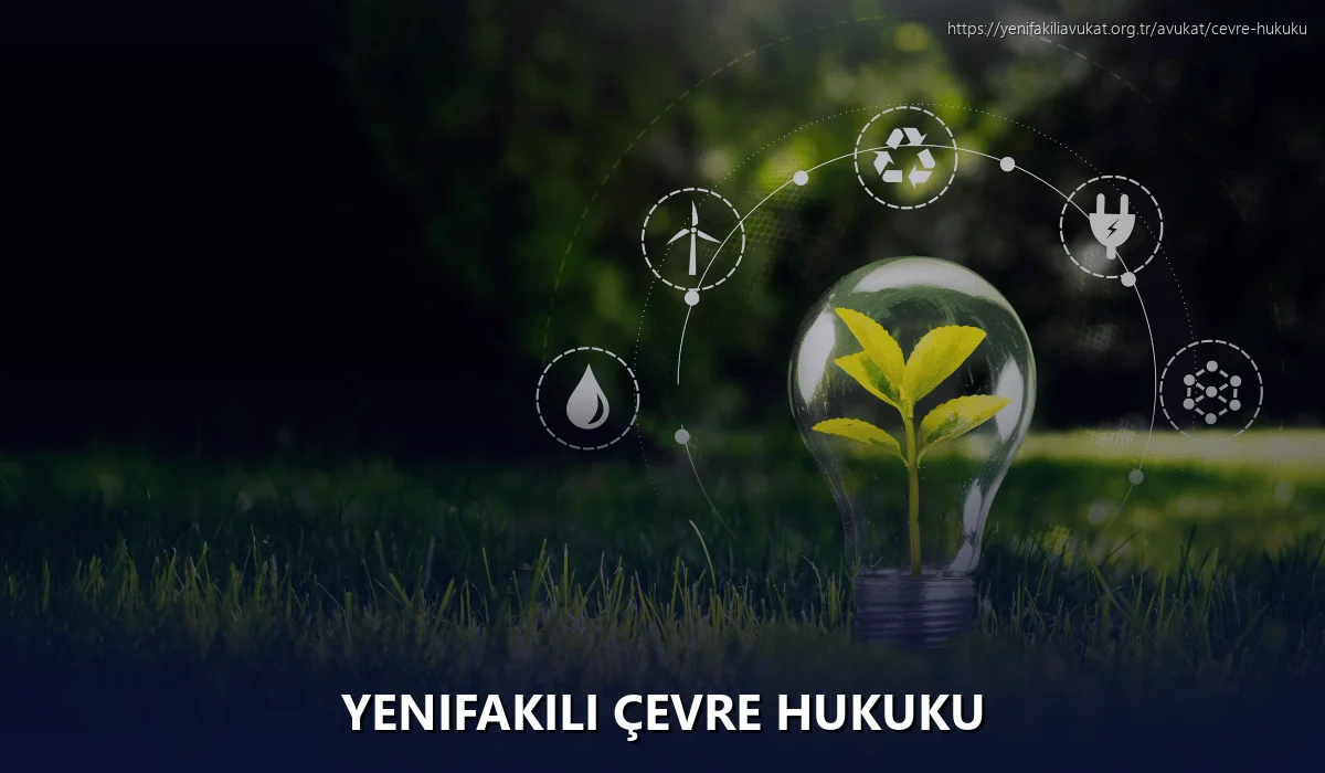 Yenifakili Çevre Hukuku