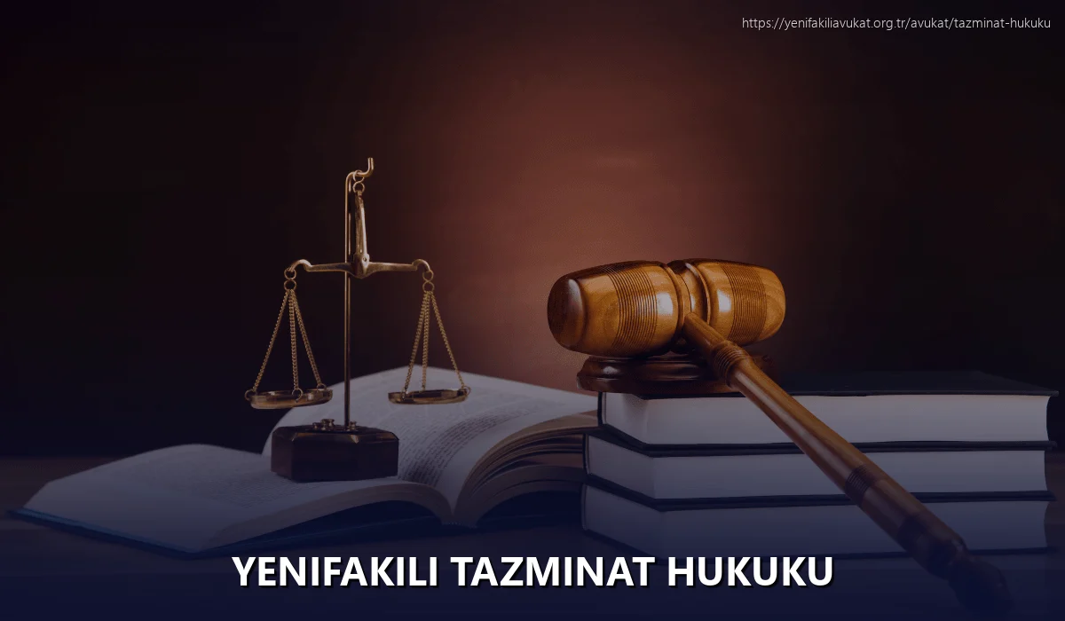 Yenifakili Tazminat Hukuku
